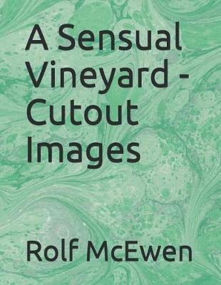 Book cover for A Sensual Vineyard - Cutout Images