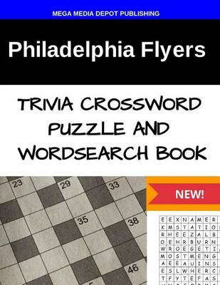 Book cover for Philadelphia Flyers Trivia Crossword Puzzle and Word Search Book