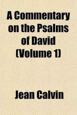 Book cover for A Commentary on the Psalms of David (Volume 1)