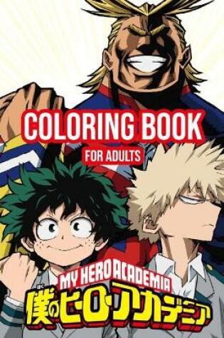 Cover of My Hero Academia Coloring Book For Adults