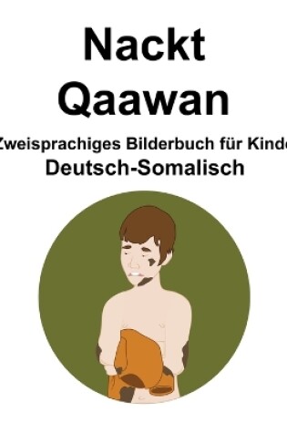 Cover of Deutsch-Somalisch Nackt / Qaawan Zweisprachiges Bilderbuch für Kinder