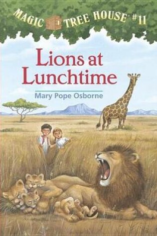 Cover of Magic Tree House #11: Lions at Lunchtime