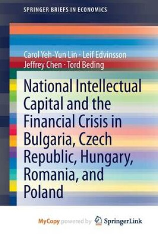 Cover of National Intellectual Capital and the Financial Crisis in Bulgaria, Czech Republic, Hungary, Romania, and Poland