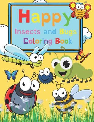 Book cover for Happy Insects and Bugs - Coloring book