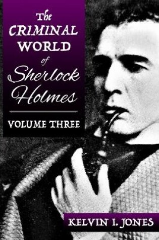 Cover of The Criminal World Of Sherlock Holmes - Volume Three