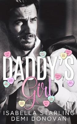 Daddy's Girl by Demi Donovan, Isabella Starling