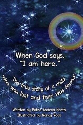 Cover of When God says, "I am here."