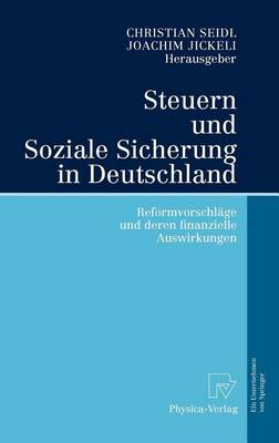 Book cover for Steuern Und Soziale Sicherung in Deutschland: Reformvorschlage Und Deren Finanzielle Auswirkungen