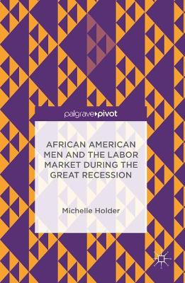 Book cover for African American Men and the Labor Market during the Great Recession