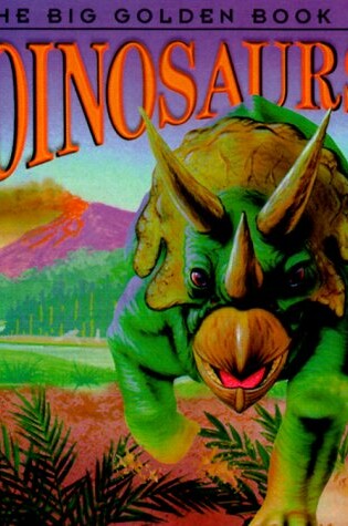 Cover of The Big Golden Book of Dinosaurs