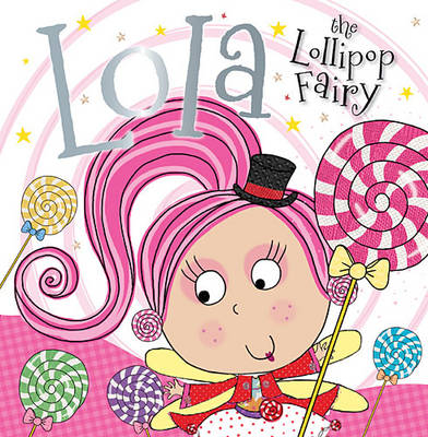 Book cover for Lola the Lollipop Fairy