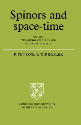 Cover of Spinors and Space-Time: Volume 1, Two-Spinor Calculus and Relativistic Fields