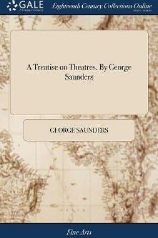 Cover of A Treatise on Theatres. By George Saunders