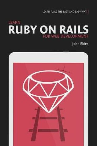 Cover of Learn Ruby On Rails For Web Development