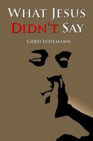 Cover of What Jesus Didn't Say