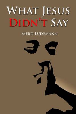 Book cover for What Jesus Didn't Say