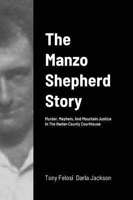 Book cover for The Manzo Shepherd Story