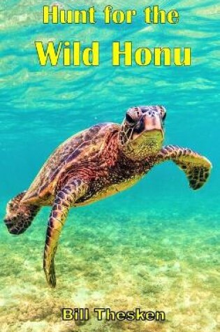 Cover of Hunt for the Wild Honu