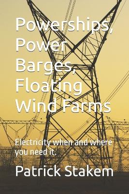 Book cover for Powerships, Power Barges, Floating Wind Farms