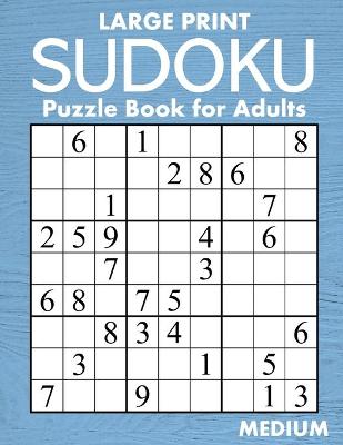 Book cover for Large Print Medium Sudoku Puzzle Book for Adults