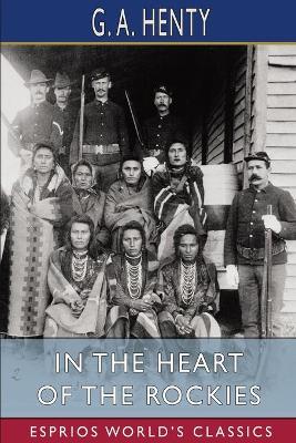 Book cover for In the Heart of the Rockies (Esprios Classics)