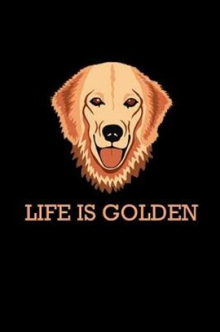 Cover of Life is Golden