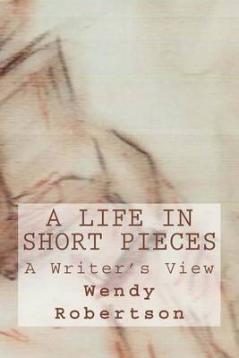 Book cover for A Life in Short Pieces