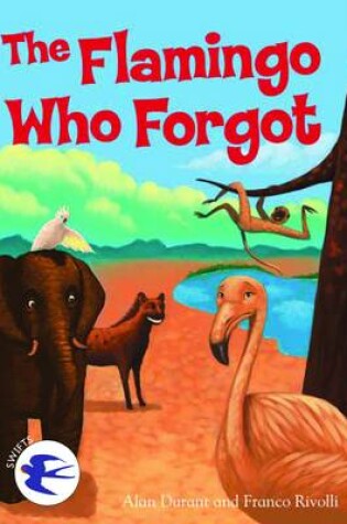 Cover of The Flamingo Who Forgot