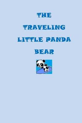 Book cover for The traveling little panda bear