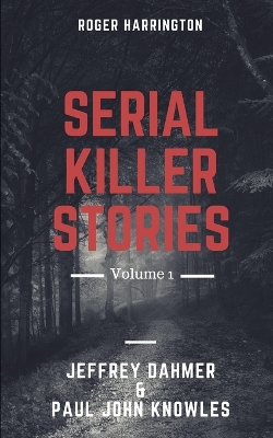 Book cover for Serial Killer Stories Volume 1