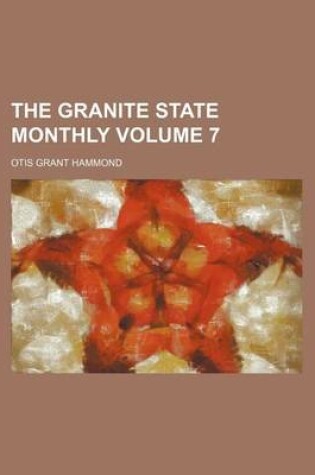 Cover of The Granite State Monthly Volume 7