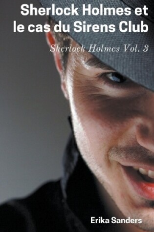 Cover of Sherlock Holmes et le Cas du Sirens Club