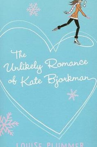 The Unlikely Romance of Kate Bjorkman