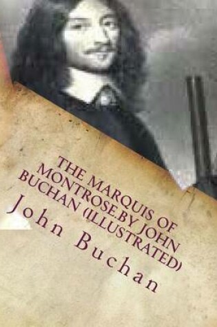 Cover of The Marquis of Montrose.by John Buchan (ILLUSTRATED)