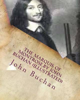 Book cover for The Marquis of Montrose.by John Buchan (ILLUSTRATED)