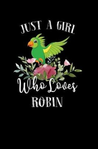 Cover of Just a Girl Who Loves Robin