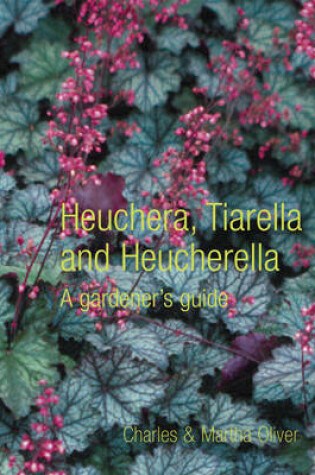 Cover of Heuchera, Tiarella and Heucherella