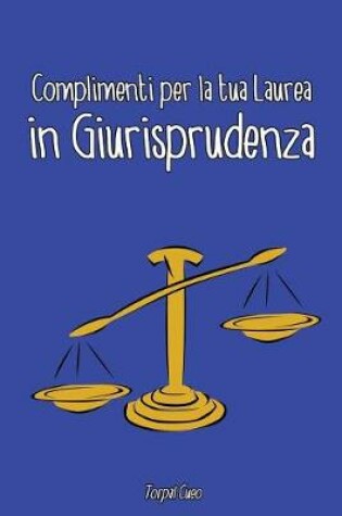 Cover of Complimenti Per La Tua Laurea in Giurisprudenza