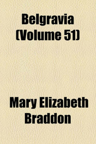 Cover of Belgravia Volume 51