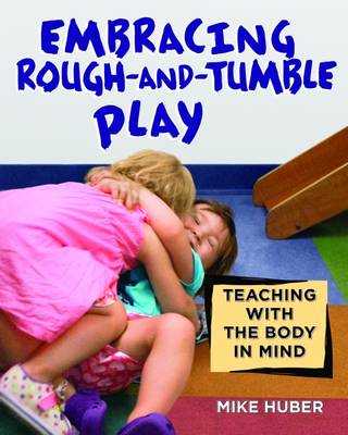 Book cover for Embracing Rough-and-Tumble Play