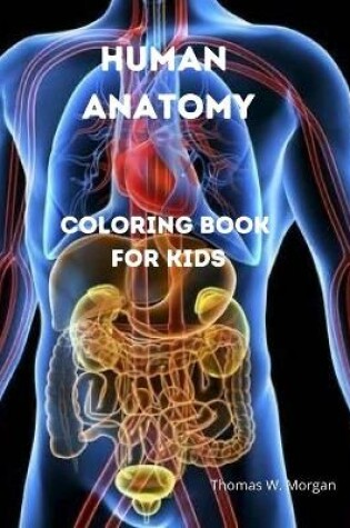 Cover of Human Anatomy Coloring Book for Kids