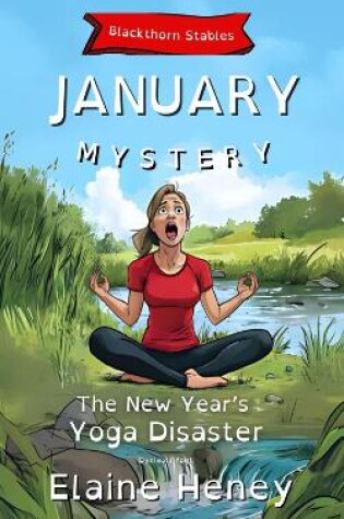 Cover of The New Year's Yoga Disaster | Blackthorn Stables January Mystery - Dyslexia Friendly