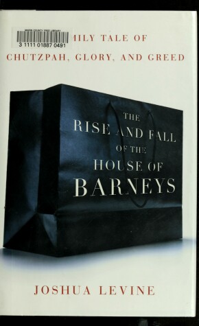 Book cover for The Rise and Fall of the House of Barneys