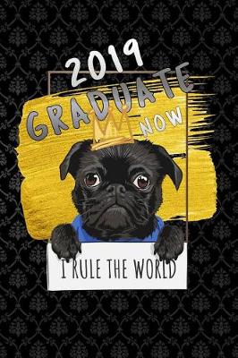 Book cover for 2019 graduate now i rule the world