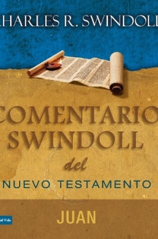 Cover of Comentario Swindoll del Nuevo Testamento: Juan
