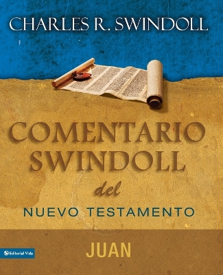 Book cover for Comentario Swindoll del Nuevo Testamento: Juan