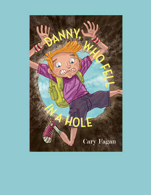 Book cover for Danny, Who Fell in a Hole