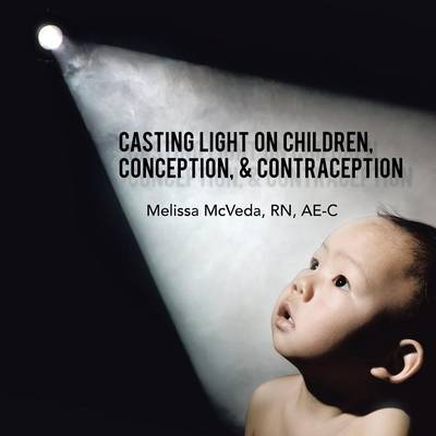 Book cover for Casting Light on Children, Conception, & Contraception
