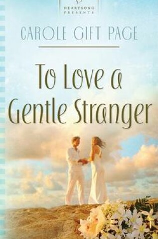 Cover of To Love a Gentle Stranger