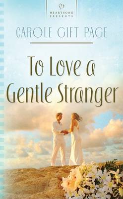 Cover of To Love a Gentle Stranger